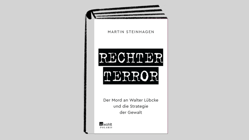 Veranstaltung: Martin Steinhagen: Rechter Terror – Der Mord an Walter Lübcke und die Strategie der Gewalt Martin Steinhagen: Rechter Terror – Der Mord an Walter Lübcke und die Strategie der Gewalt