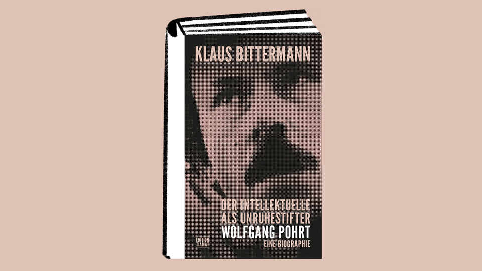 Veranstaltung: Klaus Bittermann: Der Intellektuelle als Unruhestifter. Wolfgang Pohrt – Eine Biographie Klaus Bittermann: Der Intellektuelle als Unruhestifter. Wolfgang Pohrt – Eine Biographie