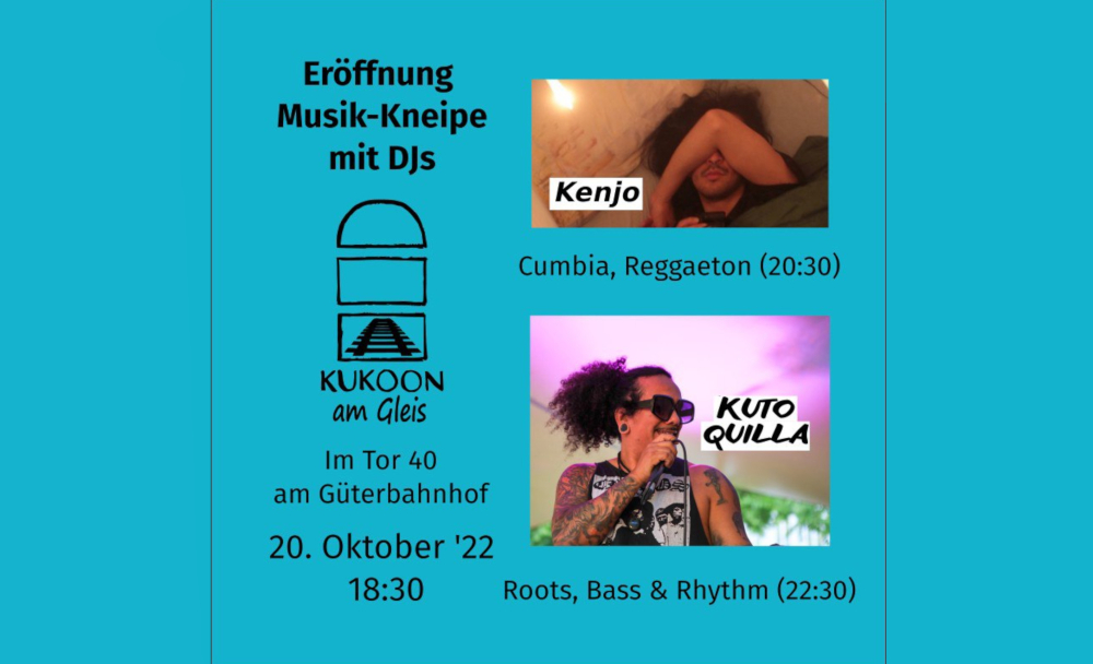 Veranstaltung: Eröffnung: Musik-Kneipe von "Kukoon am Gleis" Eröffnung: Musik-Kneipe von "Kukoon am Gleis"