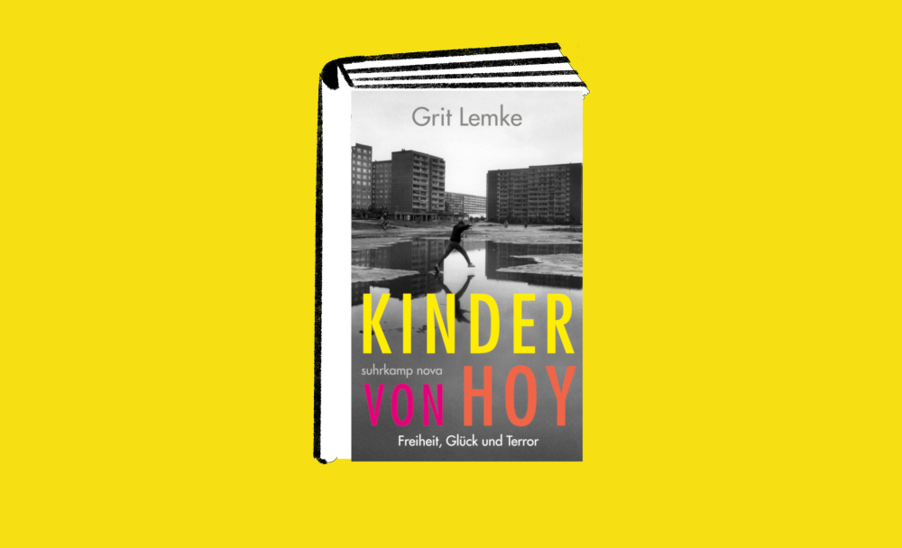 Veranstaltung: Grit Lemke: Kinder von Hoy – Freiheit, Glück und Terror Grit Lemke: Kinder von Hoy – Freiheit, Glück und Terror