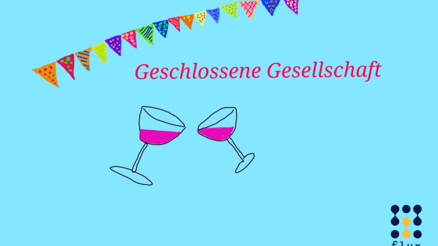 Geschlossene Gesellschaft ab 18 Uhr